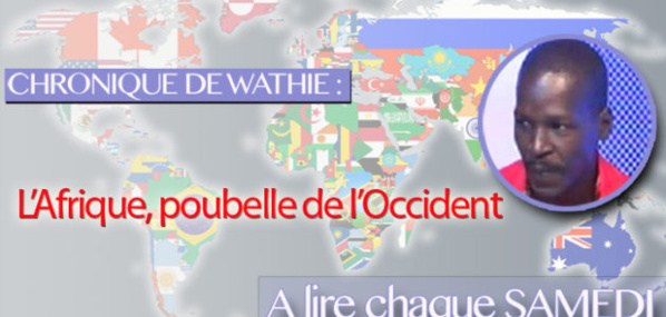 L’Afrique, poubelle de l’Occident L’Afrique, poubelle de l’Occident