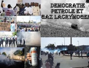 Démocratie, pétrole et gaz (lacrymogène) Par (Nioxor Tine)