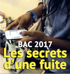 Enquête sur les fuites du Bac