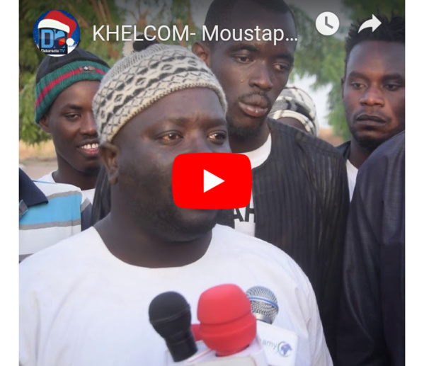 KHELCOM 2018- Moustapha Junior Lô et la Mawahiboul Akyass jouent leur partition et développent une thèse sur la voie mouride.