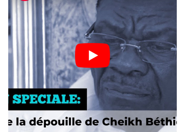 [ LIVE - DAKAR - AIBD - TOUBA ] Suivez notre édition spéciale sur Cheikh Béthio Thioune.