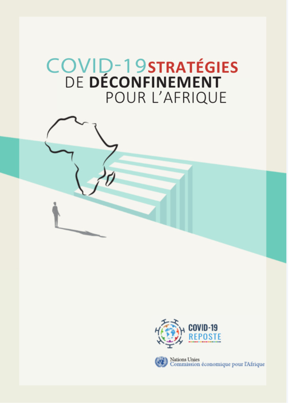 COVID-19 : La Commission economique des Nations Unies pour l'Afrique (ECA à Addis-Abeba) élabore des stratégies de déconfinement de l'Afrique. (DOCUMENT)