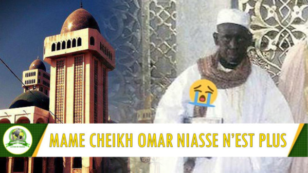 Nécrologie Médina Baye en Deuil: DÉCÈS MAME CHEIKH OMAR NIASSE Nécrologie Médina Baye en Deuil: DÉCÈS MAME CHEIKH OMAR NIASSE