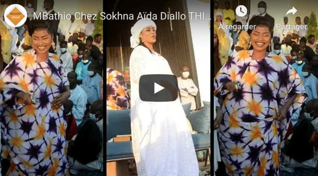 Mbathio chez Sokhna Aïda Diallo: La vidéo qui fait polémique Mbathio chez Sokhna Aïda Diallo: La vidéo qui fait polémique