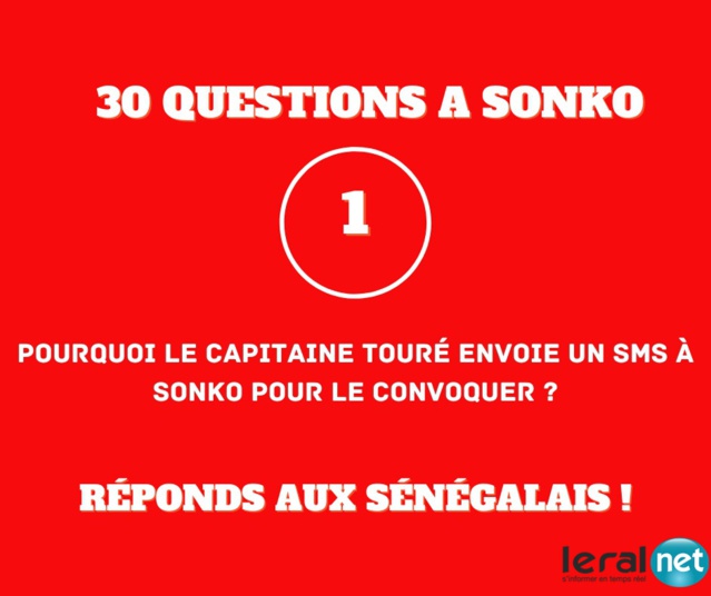 30 QUESTIONS A OUSMANE SONKO ET AU CAPITAINE TOURE 30 QUESTIONS A OUSMANE SONKO ET AU CAPITAINE TOURE