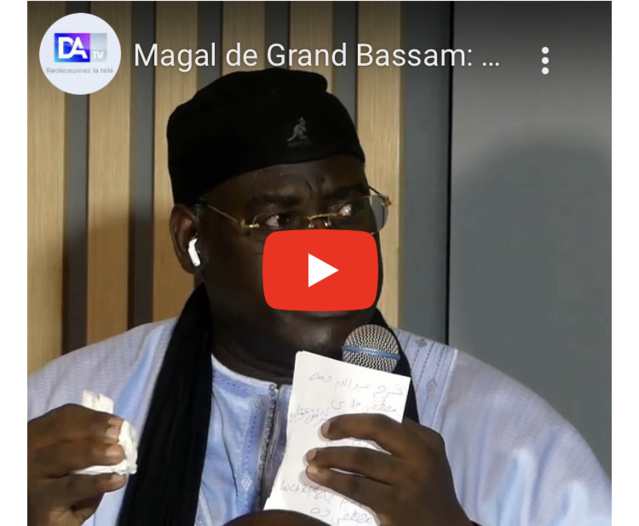 Magal de Grand Bassam / Journée consacrée à Sokhna Mame Diarra Bousso : Voici le discours émouvant de Serigne Bassirou Khadim Awa Ba.
