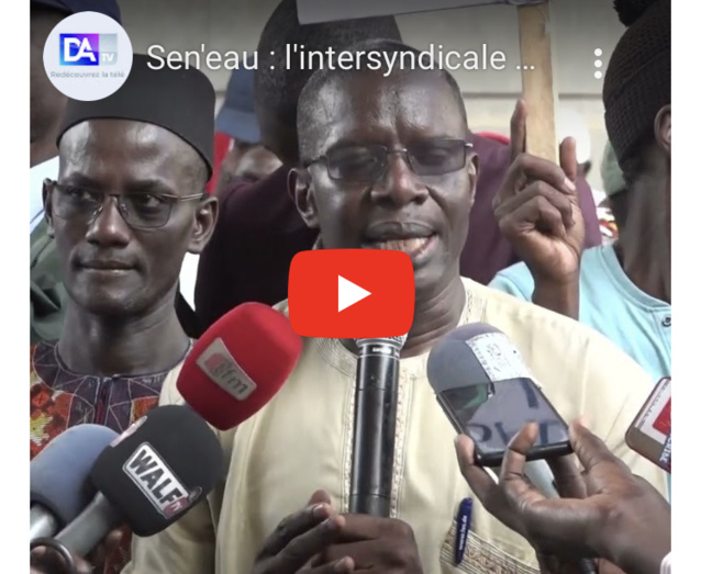 Sen'Eau : l'intersyndicale menace et annonce une marche vendredi prochain à la Place de la nation.