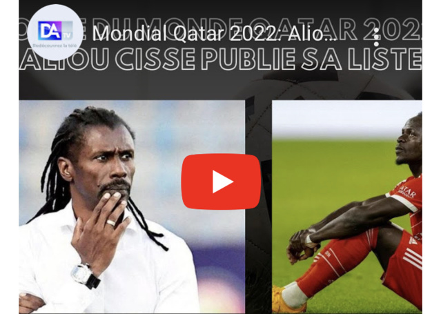 (🔴LIVE ) Mondial Qatar 2022: Aliou Cissé publie la liste des Joueurs convoqués