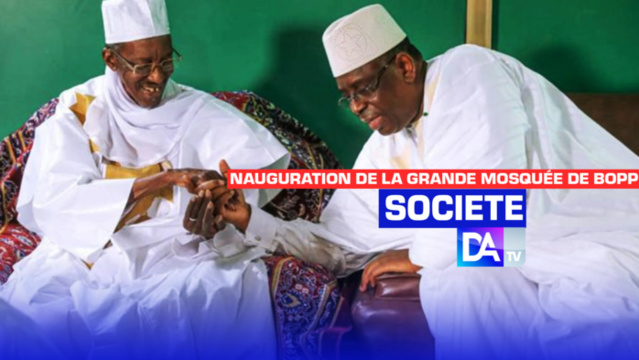 Inauguration de la Grande Mosquée de Bopp / Le Khalife de Médina au président Macky Sall : « Votre contribution à l’achèvement de cet édifice religieux est une chance et une bénédiction… » Inauguration de la Grande Mosquée de Bopp / Le Khalife de Médina au président Macky Sall : « Votre contribution à l’achèvement de cet édifice religieux est une chance et une bénédiction… »
