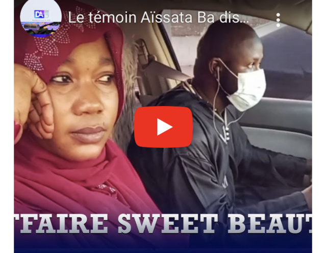 Affaire sweet beauty : Le témoin Aïssata Bâ disculpe Ndèye Khady Ndiaye Affaire sweet beauty : Le témoin Aïssata Bâ disculpe Ndèye Khady Ndiaye