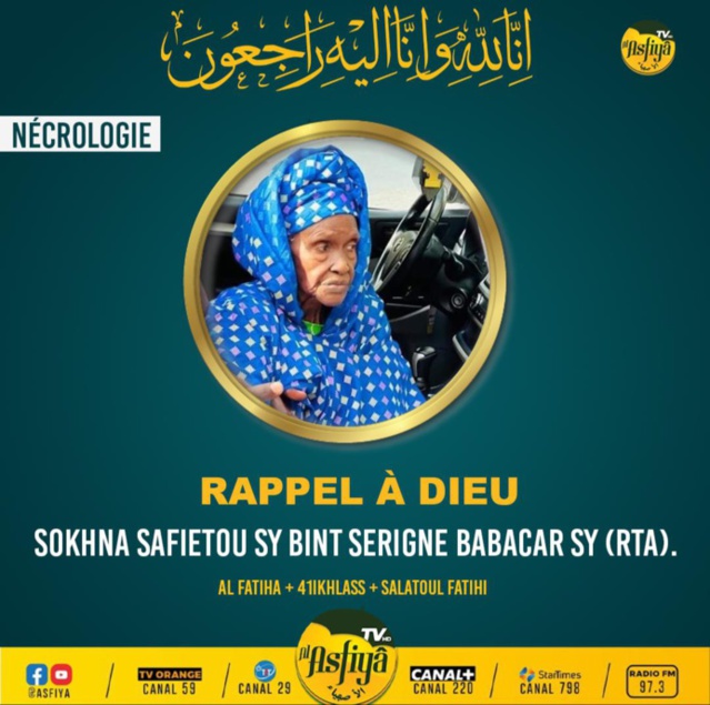 Rappel à Dieu de Sokhna Safiétou SY Bint Serigne Babacar SY (Rta) Rappel à Dieu de Sokhna Safiétou SY Bint Serigne Babacar SY (Rta)