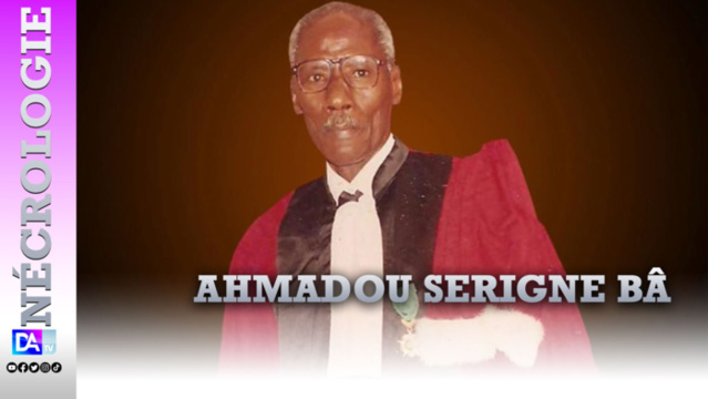 Nécrologie : Décès du magistrat Ahmadou Serigne Bâ ce vendredi Nécrologie : Décès du magistrat Ahmadou Serigne Bâ ce vendredi