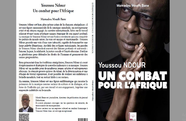 « Youssou Ndour, Un combat pour l’Afrique » : Mamadou Mouth Bane signe un hommage littéraire fort à la star internationale « Youssou Ndour, Un combat pour l’Afrique » : Mamadou Mouth Bane signe un hommage littéraire fort à la star internationale