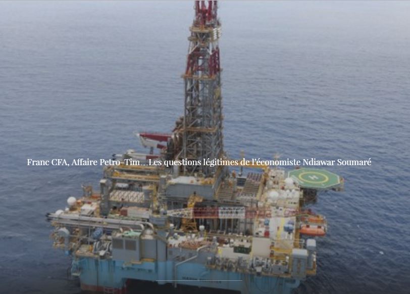 Franc CFA, Affaire Petro-Tim…Les questions légitimes de l’économiste Franc CFA, Affaire Petro-Tim…Les questions légitimes de l’économiste