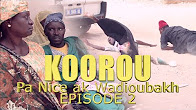 Koorou Pa Nice ak Wadioubakh Episode 2 Koorou Pa Nice ak Wadioubakh Episode 2