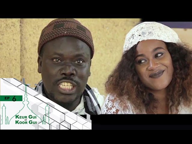 Keur Gui ak Koor Gui - Ramadan 2017 - Épisode 6