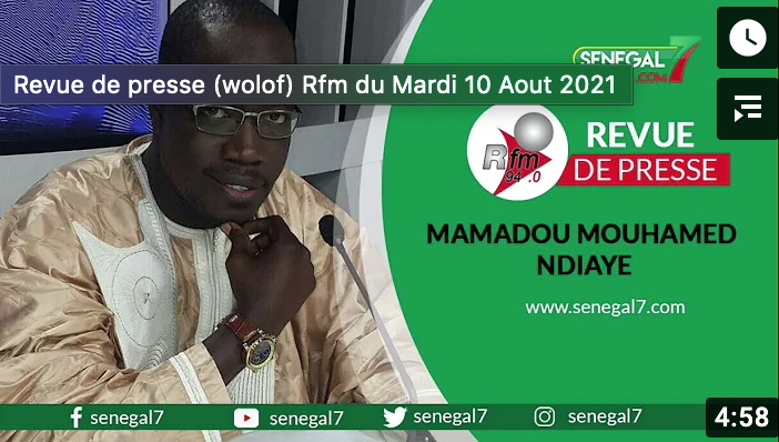 Revue de presse (wolof) Rfm du Mardi 10 Aout 2021