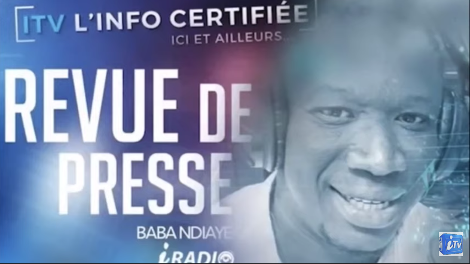 ITV REVUE DE PRESSE iRADIO DU MERCREDI 18 AOÛT 2021 AVEC BABA DIAYE