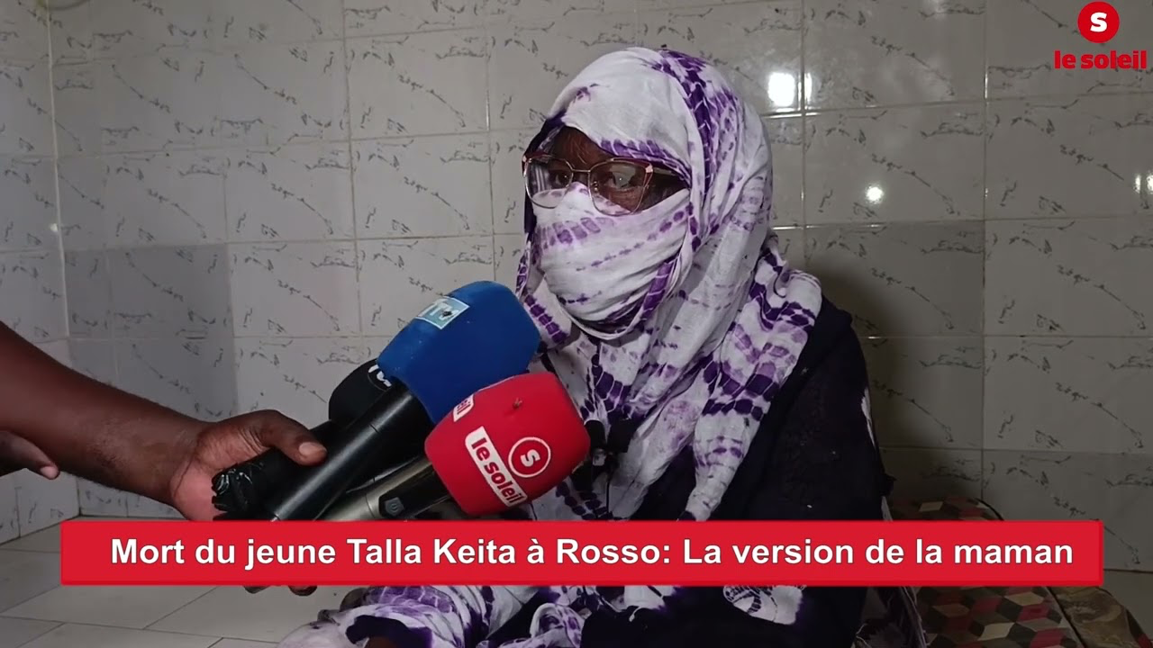 Mort de Talla KEITA à Rosso : la famille rejette les résultats de l’autopsie et dénonce une « tentative de dissimulation »