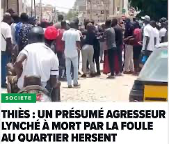 Thiès : Un présumé agresseur lynché à mort par la foule