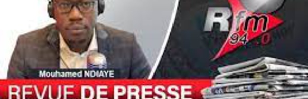 REVUE DE PRESSE RFM AVEC MAMADOU MOUHAMED NDIAYE - 15 MAI 2024