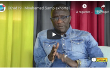 VIDEO - C0vid-19: Mouhamed Samb exhorte les Sénégalais à se conformer aux mesures et directives édictées....