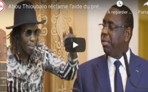 VIDEO - Abou Thioubalo réclame l'aide du Président Macky Sall pour...