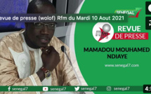 Revue de presse (wolof) Rfm du Mardi 10 Aout 2021