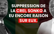 Suppression de la CREI: Sonko a eu raison sur eux