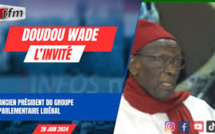 L'invite d'infos matin en wolof | Doudou Wade, ancien président du groupe parlementaire libéral L'invite d'infos matin en wolof | Doudou Wade, ancien président du groupe parlementaire libéral