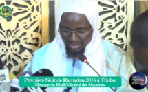 Première Nuit de Ramadan 2016 a Touba: Message du Khalif Général des Mourides Première Nuit de Ramadan 2016 a Touba: Message du Khalif Général des Mourides