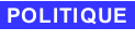 POLITIQUE
